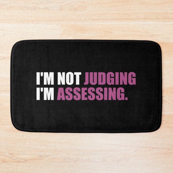 Item preview, I'm Not Judging I'm Assessing designed and sold by riczyeleanor.