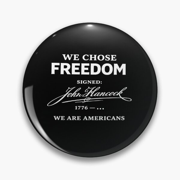 Item preview, We Chose Freedom Signed John Hancock 1776, We Are Americans designed and sold by VegaPPAr.
