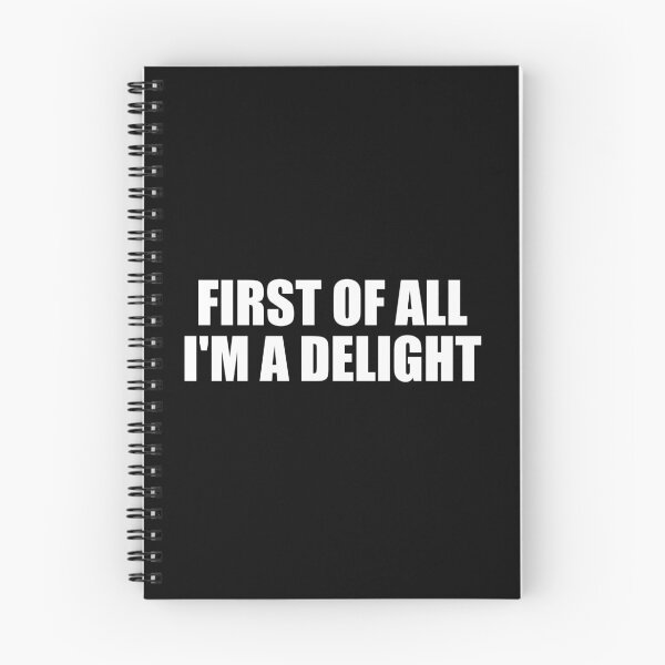 Item preview, First Of All I'm A Delight designed and sold by riczyeleanor.