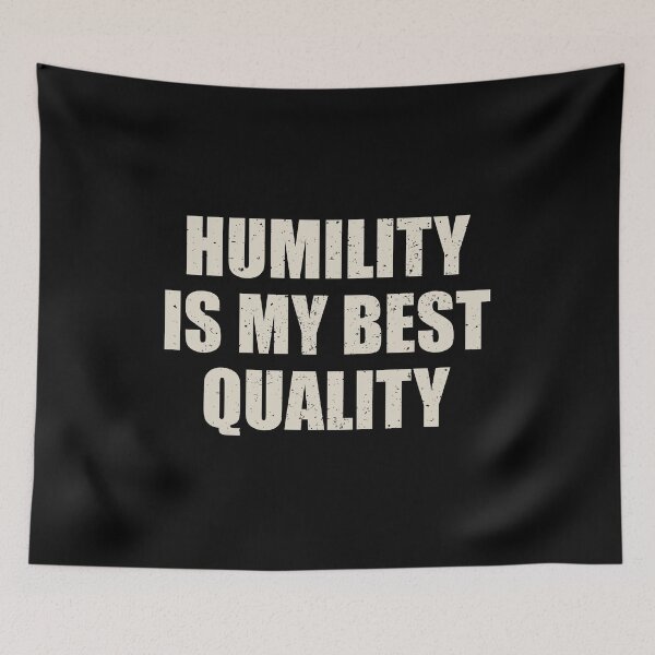 Item preview, Humility is my best quality designed and sold by riczyeleanor.