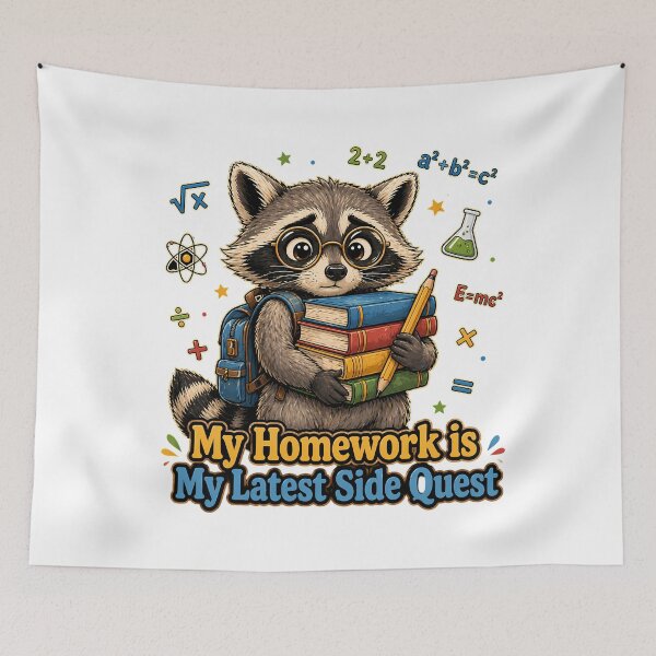 Item preview, My Homework Latest Side Quest Funny Student Raccoon designed and sold by chattsuede.