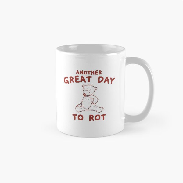 Item preview, Another Great Day to Rot Teddy Bear designed and sold by Colorful-Garden.