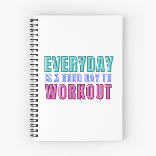 Item preview, Everyday Is A Good Day To Workout Fitness Motivation Design designed and sold by A Little Unhinged.