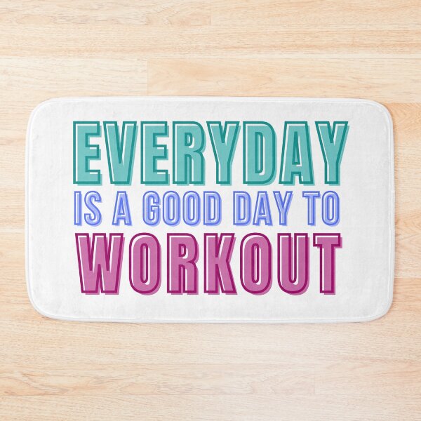 Item preview, Everyday Is A Good Day To Workout Fitness Motivation Design designed and sold by A Little Unhinged.