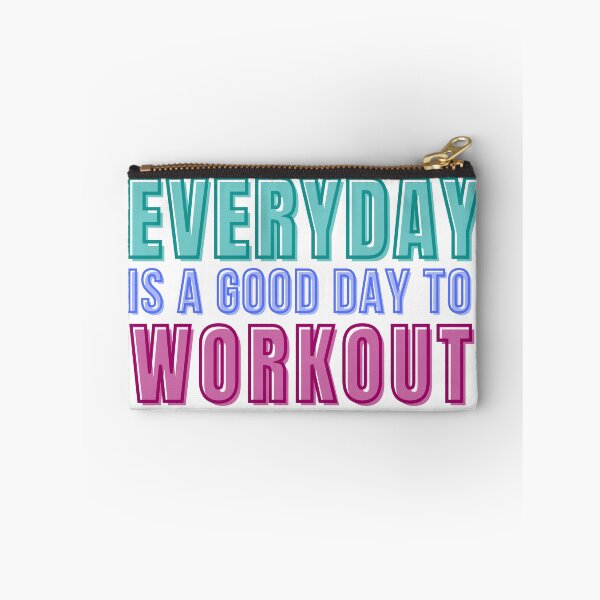 Item preview, Everyday Is A Good Day To Workout Fitness Motivation Design designed and sold by A Little Unhinged.