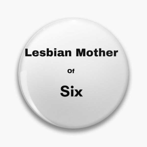 Item preview, Lesbian Mother of Six designed and sold by Nickenchoodle.