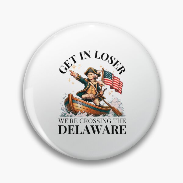 Item preview, Get In Loser We’re Crossing The Delaware Shirt | Funny George Washington Meme Tee designed and sold by Teetreasure2.