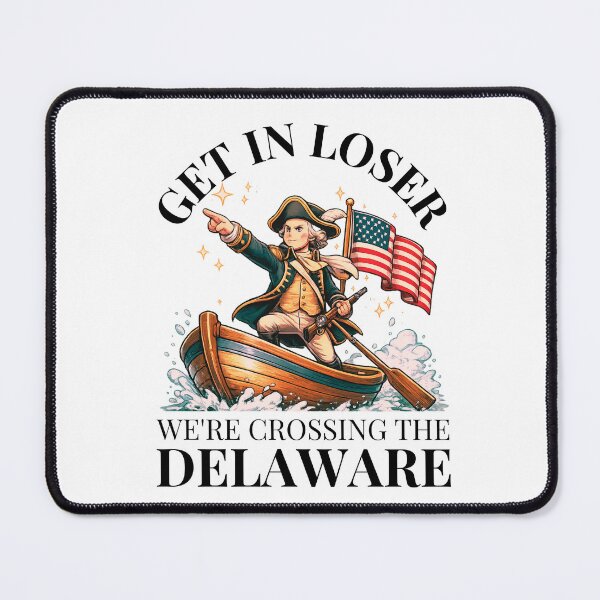 Item preview, Get In Loser We’re Crossing The Delaware Shirt | Funny George Washington Meme Tee designed and sold by Teetreasure2.