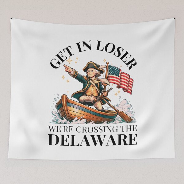Item preview, Get In Loser We’re Crossing The Delaware Shirt | Funny George Washington Meme Tee designed and sold by Teetreasure2.