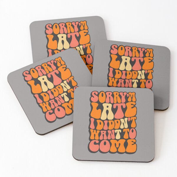 Item preview, Sorry Im Late I Didnt Want To Come Retro 70s designed and sold by VaultVibes.