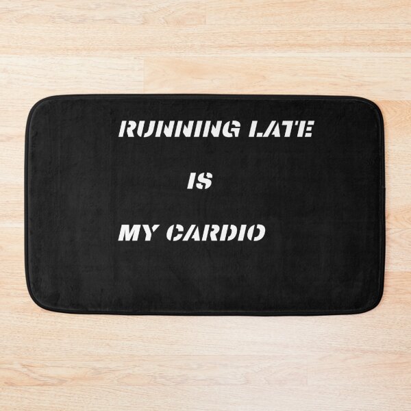Item preview, Running Late Is My Cardio Funny T-Shirt | Sarcastic Graphic Tee for Busy People designed and sold by myfunnyshirt.