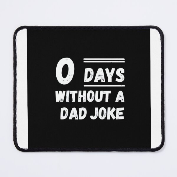 Item preview, 0 Days Without A Dad Joke designed and sold by Love Joy.