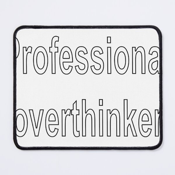 Item preview, Professional overthinker designed and sold by loveling.