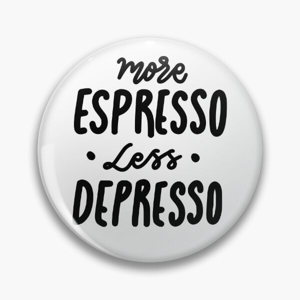 Item preview, More Espresso Less Depresso Funny Coffee Quote Design designed and sold by A Little Unhinged.