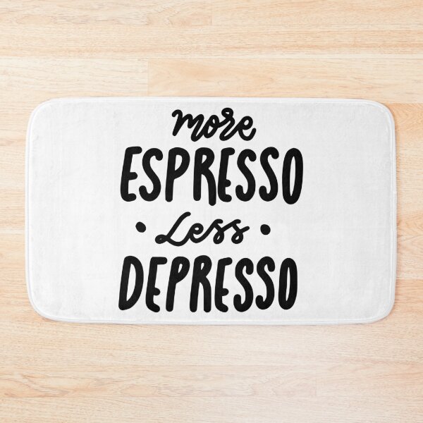 Item preview, More Espresso Less Depresso Funny Coffee Quote Design designed and sold by A Little Unhinged.