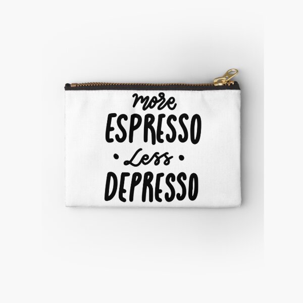 Item preview, More Espresso Less Depresso Funny Coffee Quote Design designed and sold by A Little Unhinged.