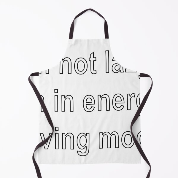 Item preview, I’m not lazy; I’m in energy-saving mode designed and sold by loveling.