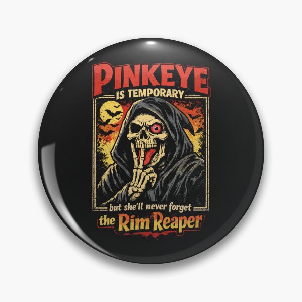 Item preview, Pinkeye Is Temporary She Will Never Forget The Rim Reaper Graphic designed and sold by FeestMia.