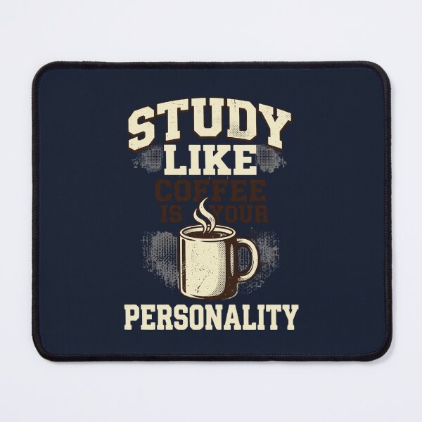 Item preview, Study Like Coffee Is Your Personality Funny Student Tee designed and sold by Amr Darwish Graphic designer.