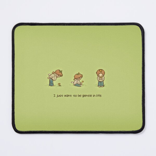 Item preview, I Just Want to be Gentle in Life designed and sold by Tomarue.