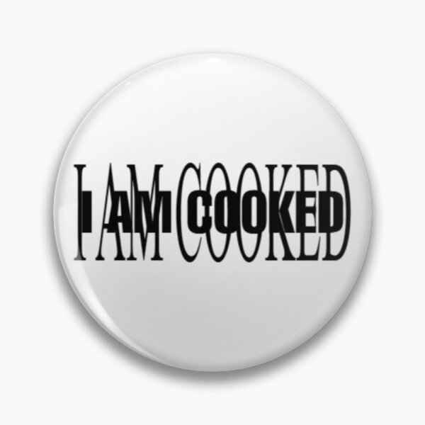 Item preview, I Am Cooked designed and sold by angryneson52.