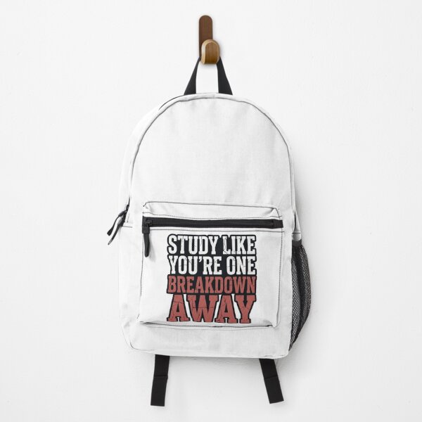 Item preview, Study Like You’re One Breakdown Away Student designed and sold by Amr Darwish Graphic designer.