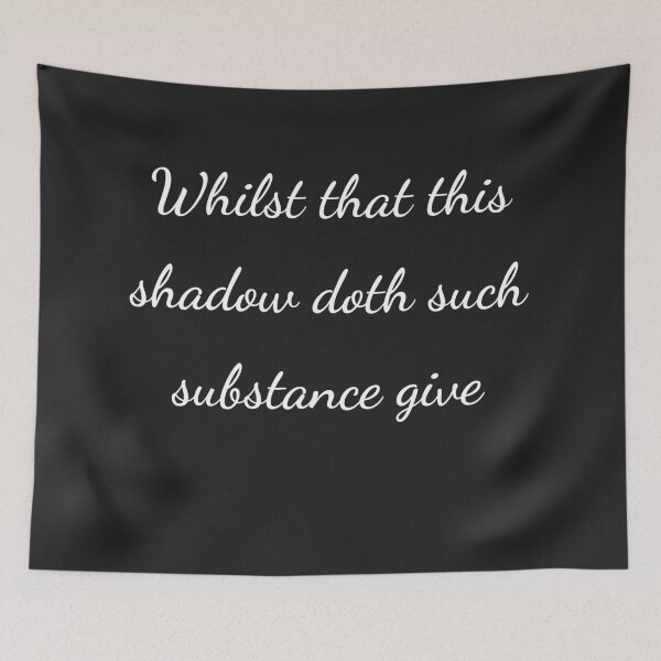 Item preview, "Whilst that this shadow doth such substance give" - handwriting white designed and sold by ariksworld.