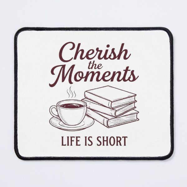 Item preview, Cherish The Moments Coffee Books Art designed and sold by GiggleInkTees.