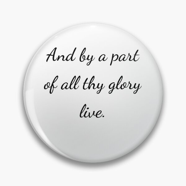 Item preview, "Y vivirás por una parte de toda tu gloria." - letra negra designed and sold by ariksworld.