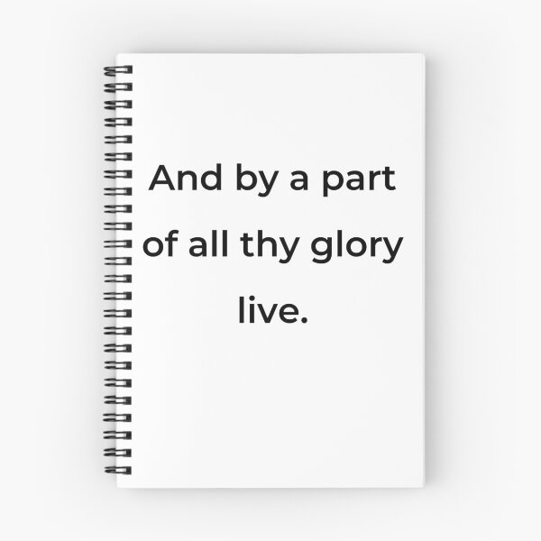 Item preview, "And by a part of all thy glory live." - print black designed and sold by ariksworld.
