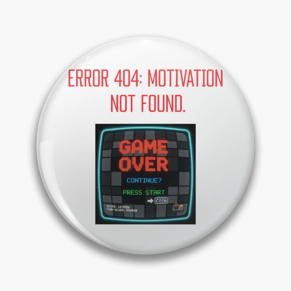 Item preview, Error 404: Motivation  not found. designed and sold by Creative jiffy.