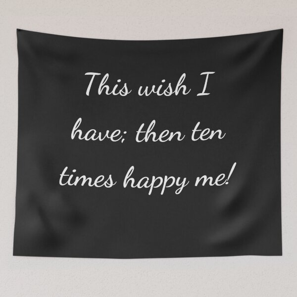 Item preview, "This wish I have; then ten times happy me!" - handwriting white designed and sold by ariksworld.