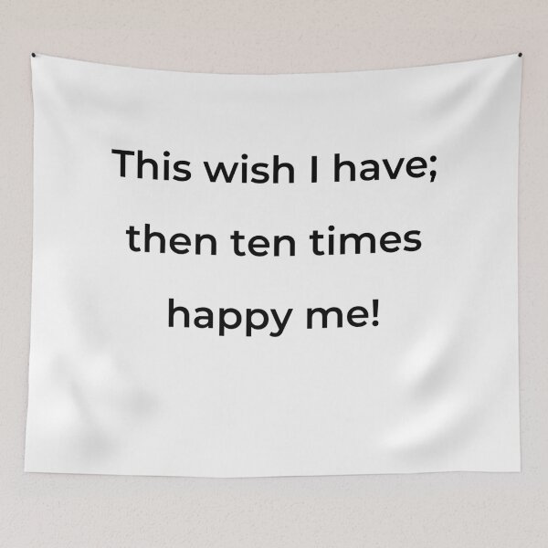 Item preview, "This wish I have; then ten times happy me!" - print black designed and sold by ariksworld.
