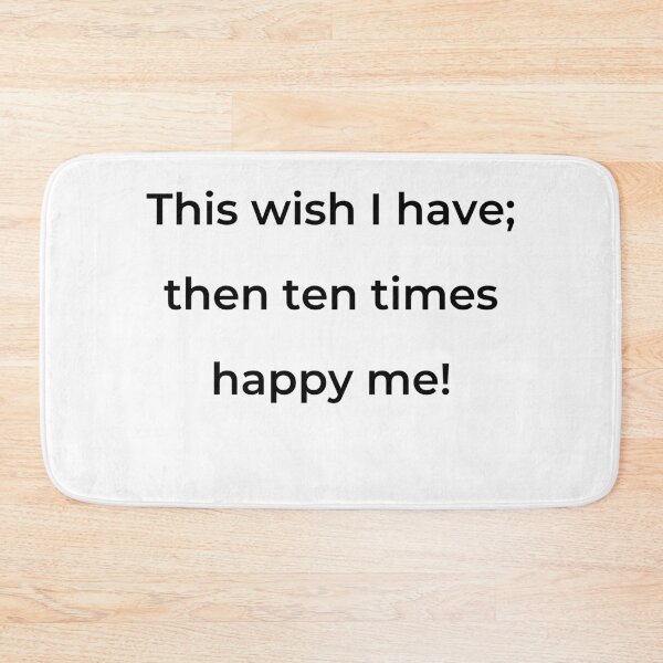 Item preview, "This wish I have; then ten times happy me!" - print black designed and sold by ariksworld.