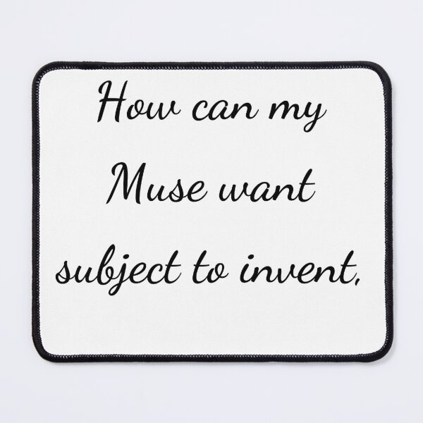 Item preview, "How can my Muse want subject to invent," - handwriting black designed and sold by ariksworld.