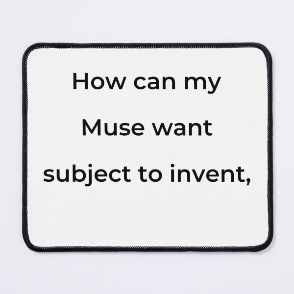 Item preview, "How can my Muse want subject to invent," - print black designed and sold by ariksworld.