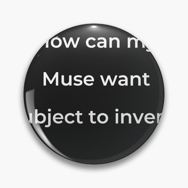 Item preview, "How can my Muse want subject to invent," - print white designed and sold by ariksworld.