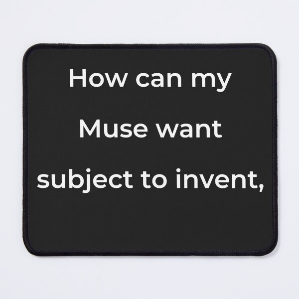 Item preview, "How can my Muse want subject to invent," - print white designed and sold by ariksworld.