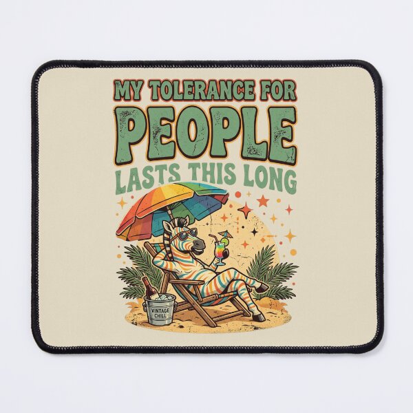 Item preview, My Tolerance For People Lasts This Long Funny Zebra Beach designed and sold by dudelinart.