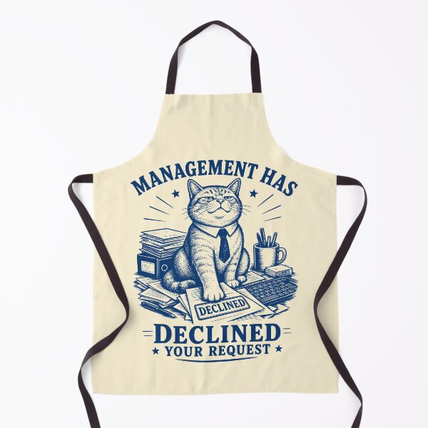 Item preview, Management Declined Your Request Funny Cat designed and sold by 89shirts.