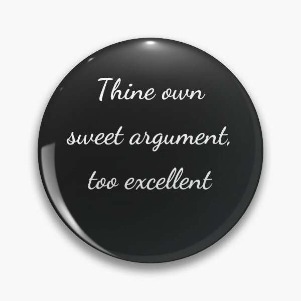 Item preview, "Thine own sweet argument, too excellent" - handwriting white designed and sold by ariksworld.