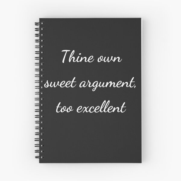 Item preview, "Thine own sweet argument, too excellent" - handwriting white designed and sold by ariksworld.