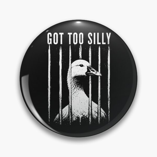 Item preview, Got Too Silly Goose Pun Jailbird Prison Meme designed and sold by TrantowDangelo.