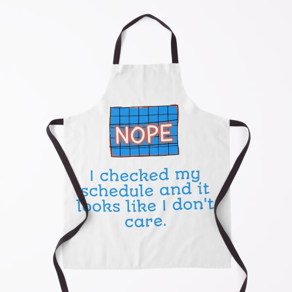 Item preview, I checked my schedule and it looks like I don't care. designed and sold by Creative jiffy.