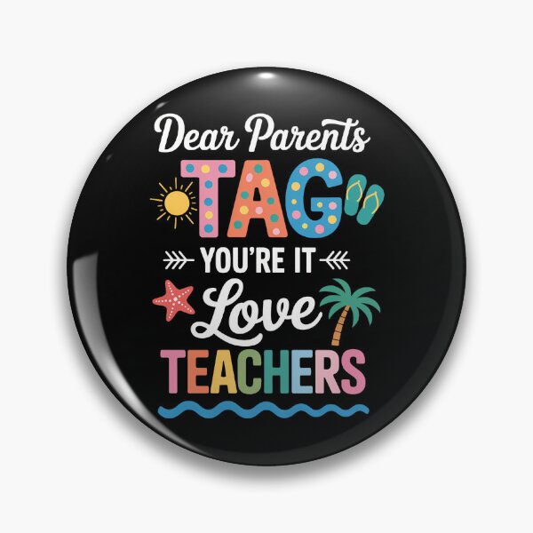 Item preview, Dear Parents Tag You're It Love Teachers Last Day Of School designed and sold by TrinaEspinoza.