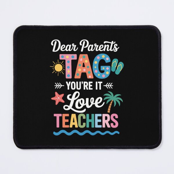 Item preview, Dear Parents Tag You're It Love Teachers Last Day Of School designed and sold by TrinaEspinoza.