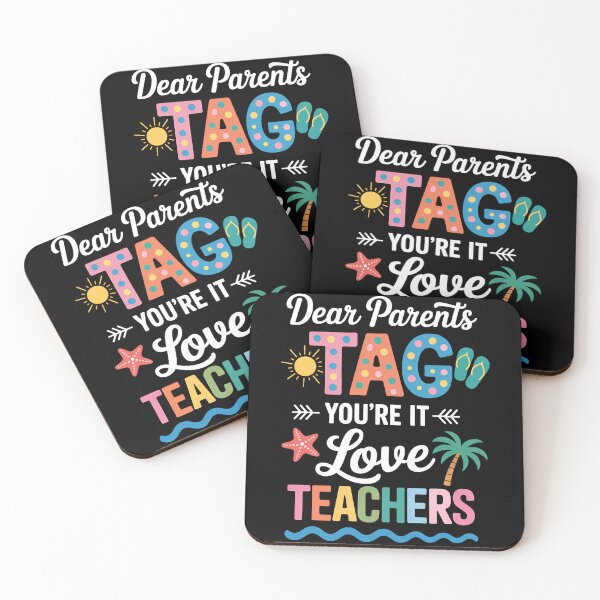 Item preview, Dear Parents Tag You're It Love Teachers Last Day Of School designed and sold by TrinaEspinoza.
