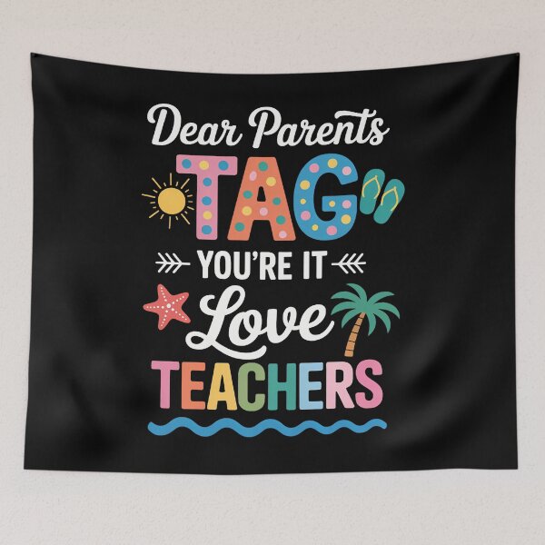 Item preview, Dear Parents Tag You're It Love Teachers Last Day Of School designed and sold by TrinaEspinoza.