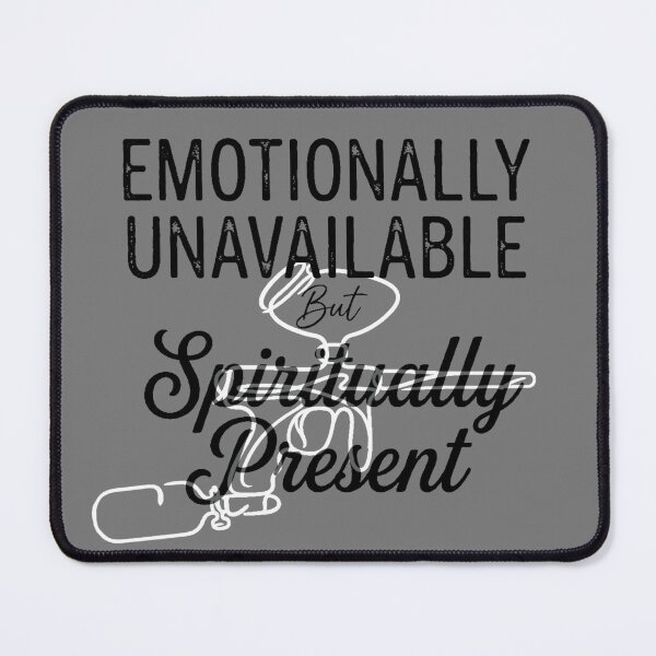 Item preview, Emotionally Unavailable But Spiritually Present designed and sold by PaintballCrew.