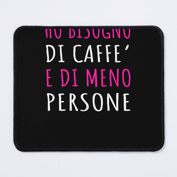 Aperçu de l'œuvre Ho Bisogno Di Caffe E Meno Persone - Frase Sarcastica créée et vendue par SayItAnyway.